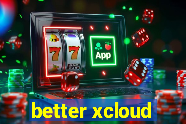 better xcloud